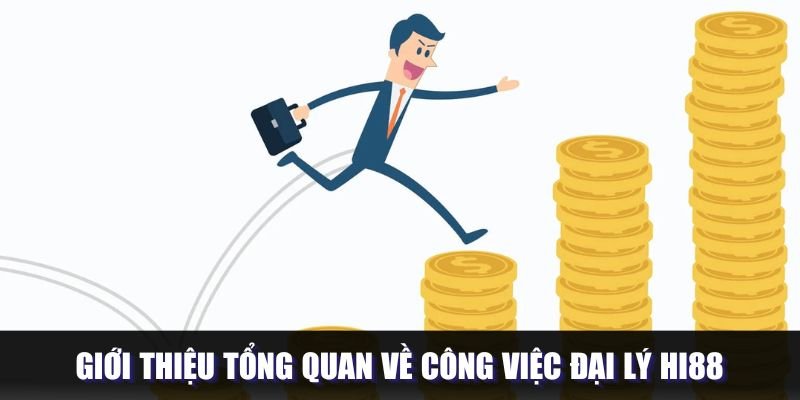 Khái quát về công việc hợp tác với hệ thống Hi88